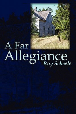A Far Allegiance by Scheele, Roy