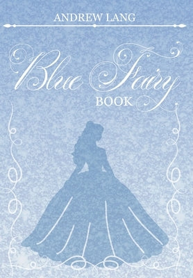 The Blue Fairy Book by Lang, Andrew