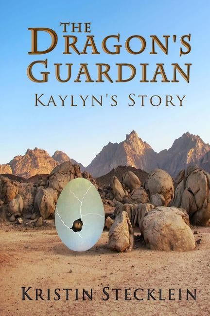 The Dragon's Guardian by Stecklein, Kristin