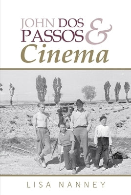 John DOS Passos and Cinema by Nanney, Lisa