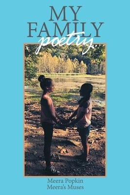 My Family Poetry by Popkin, Meera