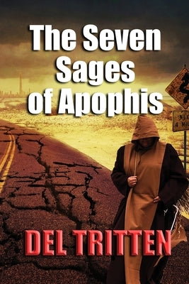The Seven Sages of Apophis by Tritten, Delbert Charles