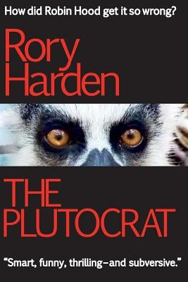 The Plutocrat: US Edition by Harden, Rory