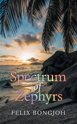 Spectrum of Zephyrs by Bongjoh, Felix
