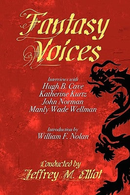 Fantasy Voices: Interviews with Fantasy Authors by Elliot, Jeffrey M.