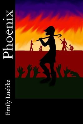 Phoenix by Luebke, Emily a.