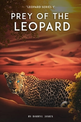 Prey of the Leopard by James, Darryl