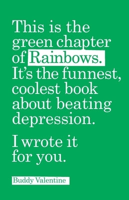 This is the green chapter of Rainbows: the coolest, funnest book about beating depression by Poon, Annie