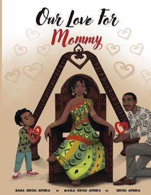 Our Love For Mommy by Afrika, Mama Sekou