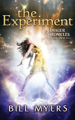 The Experiment: Imager Chronicles Book Two by Myers, Bill