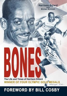 Bones: The Life and Times of Harrison Dillard by Dillard, Harrison