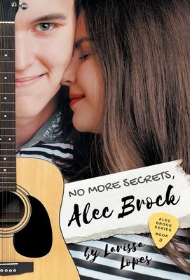 No More Secrets, Alec Brock by Lopes, Larissa