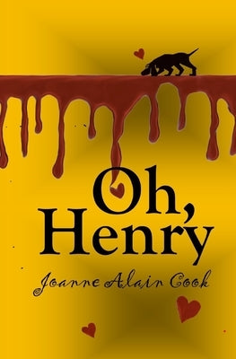 Oh, Henry by Cook, Joanne Alain