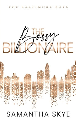 The Bossy Billionaire Special Edition by Skye, Samantha