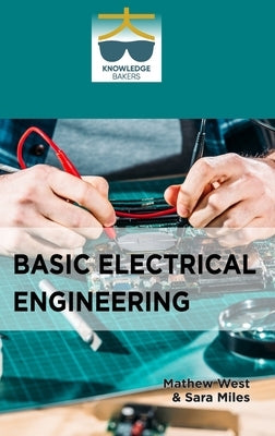 Basic Electrical Engineering by West, Mathew
