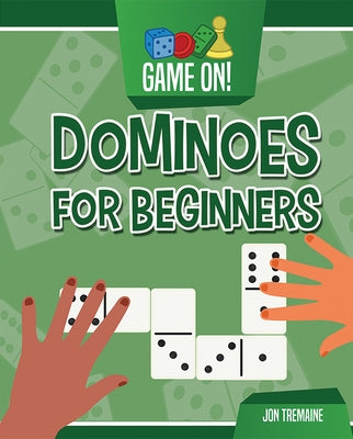 Dominoes for Beginners by Tremaine, Jon