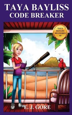 Taya Bayliss - Code Breaker by Gore, E. J.