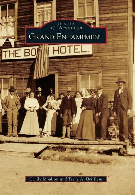 Grand Encampment by Moulton, Candy
