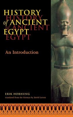 History of Ancient Egypt by Hornung, Erik