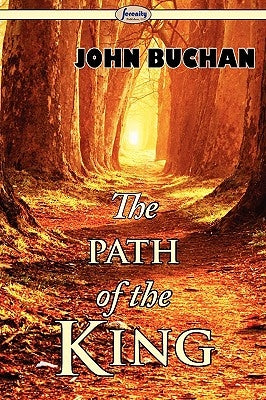 The Path of the King by Buchan, John