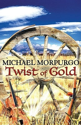 Twist of Gold by Morpurgo, Michael