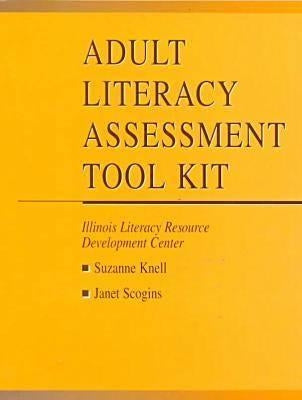 Adult Literacy Assessment Tool Kit by Knell, Suzanne