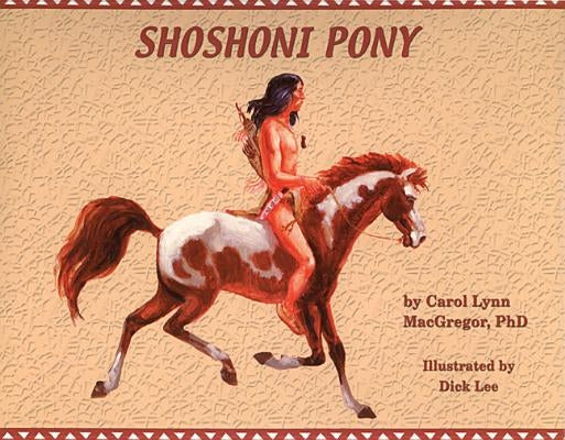 Shoshoni Pony by MacGregor, Carol Lynn