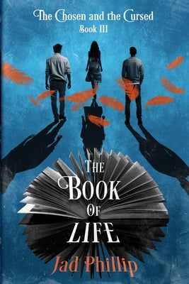 The Book of Life by Phillip, Jad
