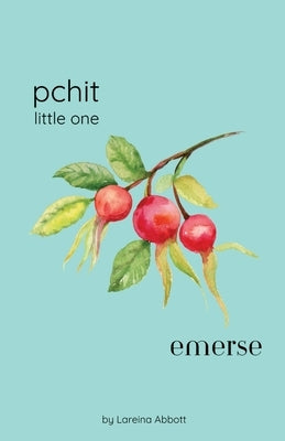 Pchit - Little One / Emerse by Abbott, Lareina