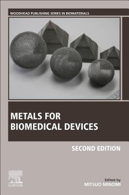 Metals for Biomedical Devices by Niinomi, Mitsuo