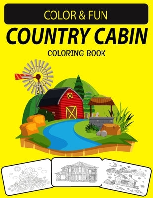 Country Cabin Adult Coloring Book: Country Cabin Coloring Book with Beautifully Decorated Houses for Relaxation by Press House, Black Rose
