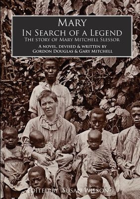 Mary, In Search of a Legend by Douglas, Gordon