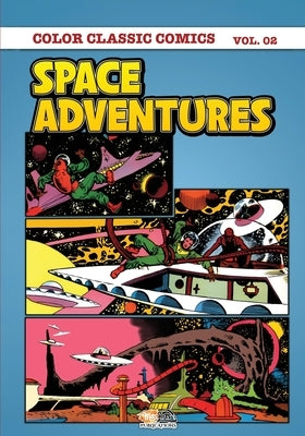 Classic Comics - Space Adventures Colour Volume 2 by Nairat, Malik