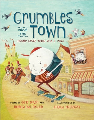 Grumbles from the Town: Mother-Goose Voices with a Twist by Yolen, Jane