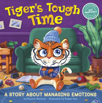 Tiger's Tough Time: A Story about Managing Emotions by Díaz, Román