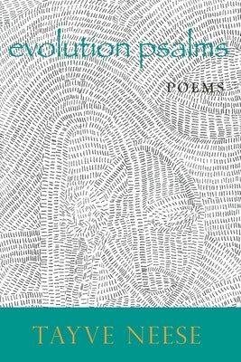 evolution psalms by Neese, Tayve