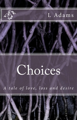 Choices by Adams, L. a.