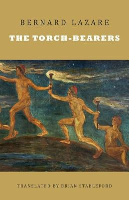 The Torch-Bearers by Lazare, Bernard