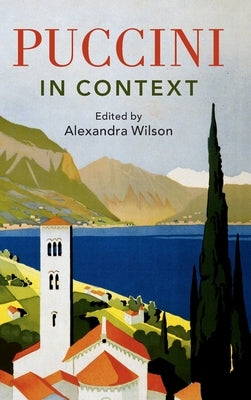 Puccini in Context by Wilson, Alexandra