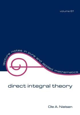 Direct Integral Theory by Nielsen, O. A.