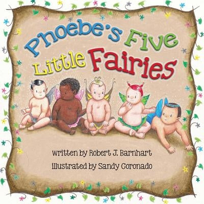 Phoebe's Five Little Fairies by Barnhart, Robert