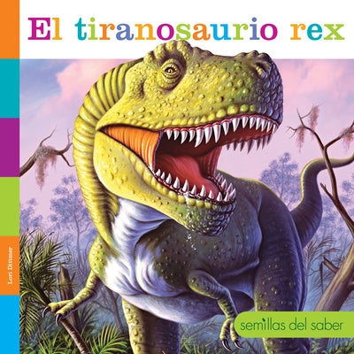 El Tiranosaurio Rex by Dittmer, Lori