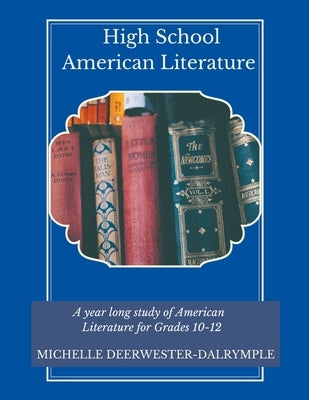 High School American Literature by Deerwester-Dalrymple, Michelle