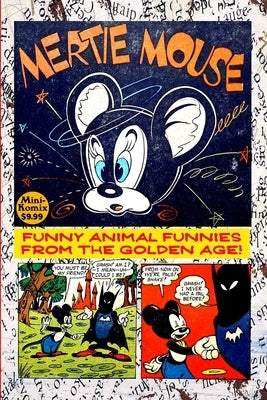 Mertie Mouse by Komix, Mini