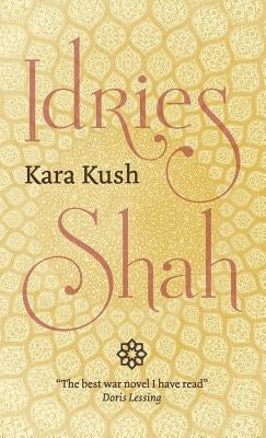 Kara Kush by Shah, Idries