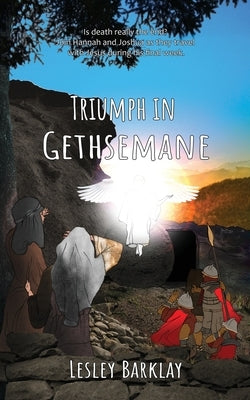 Triumph in Gethsemane by Barklay, Lesley