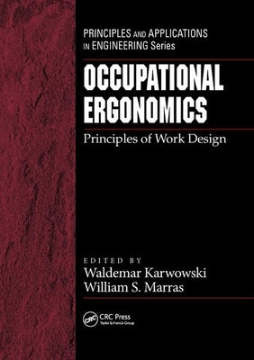Occupational Ergonomics: Principles of Work Design by Karwowski, Waldemar