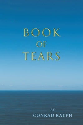 Book of Tears by Ralph, Conrad