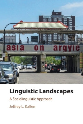 Linguistic Landscapes by Kallen, Jeffrey L.