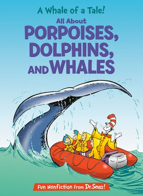 A Whale of a Tale! All about Porpoises, Dolphins, and Whales by Worth, Bonnie